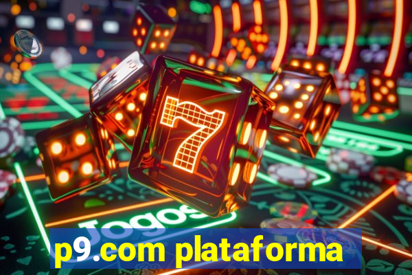 p9.com plataforma